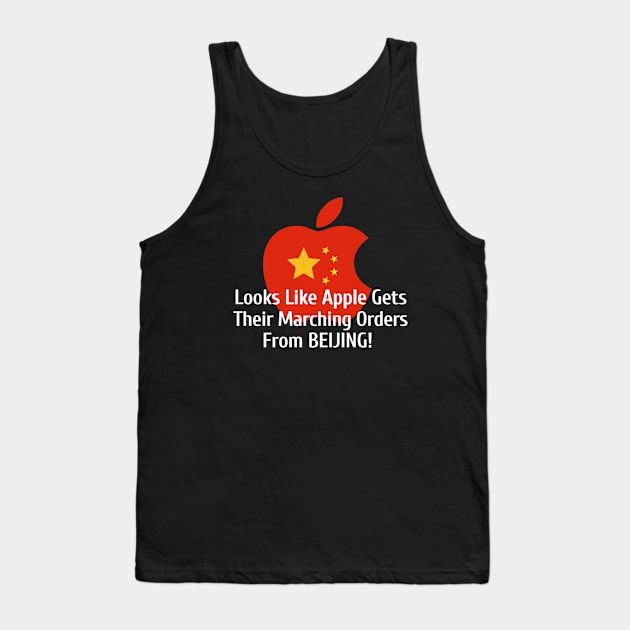 Looks LIke Apple Gets Their Marching Orders From Beijing Tank Top by Let Them Know Shirts.store